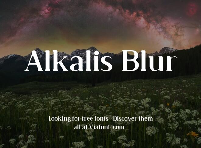 Alkalis Blur Font