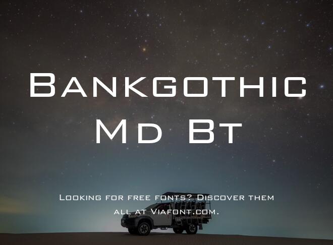 Bankgothic Md Bt Font