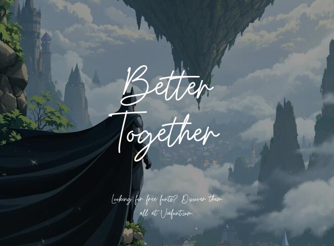 Better Together Font