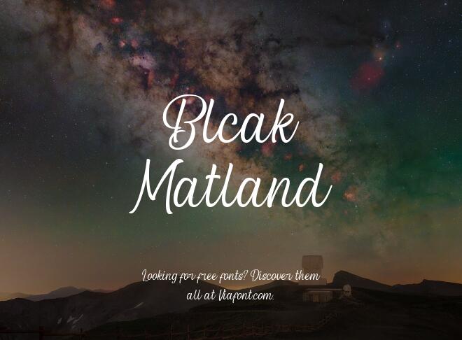 Blcak Matland Font