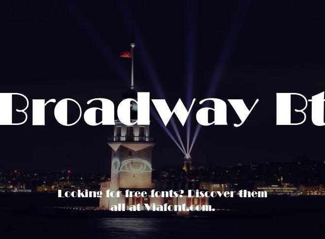 Broadway Bt Font