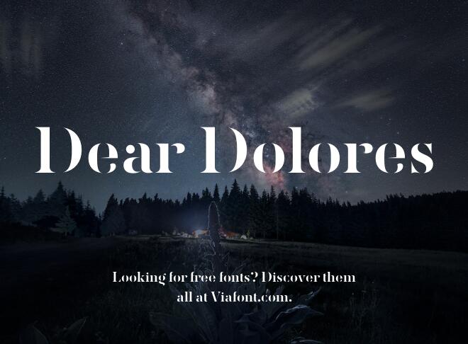 Dear Dolores Font