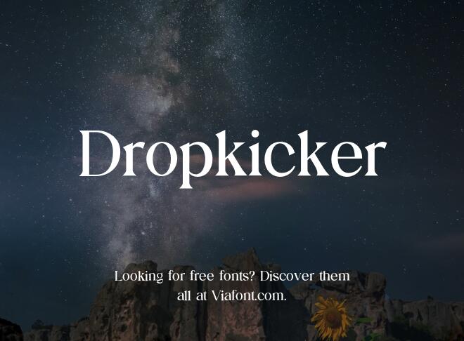 Dropkicker Font