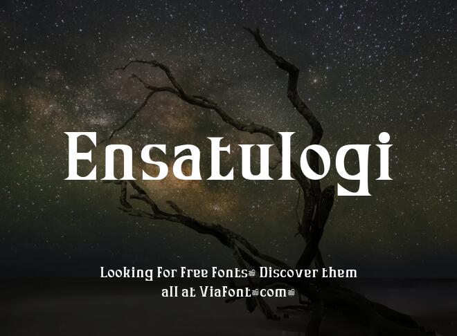 Ensatulogi Font