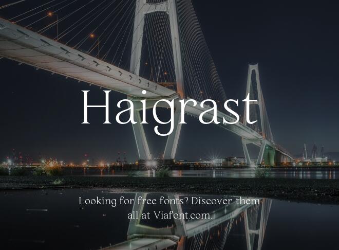 Haigrast Font
