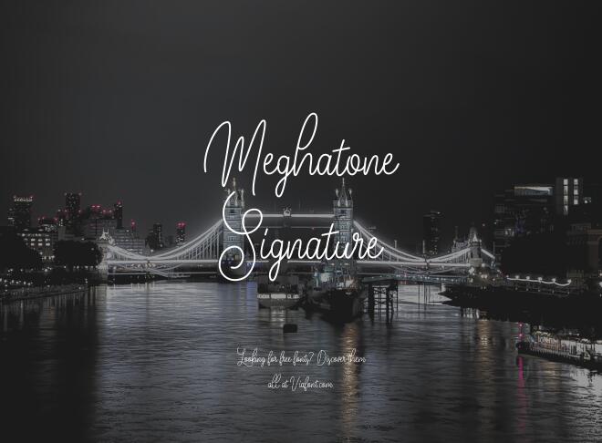 Meghatone Signature Font