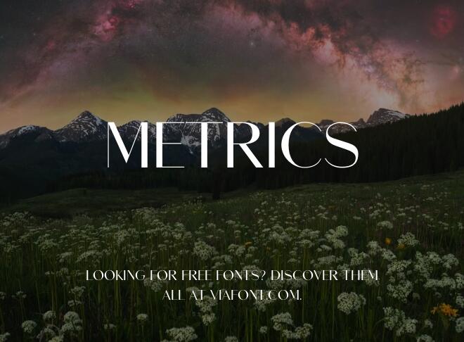 Metrics Font