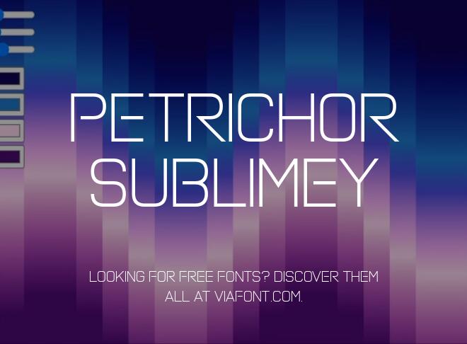 Petrichor Sublimey Font