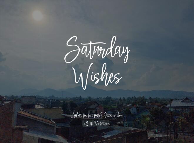 Saturday Wishes Font