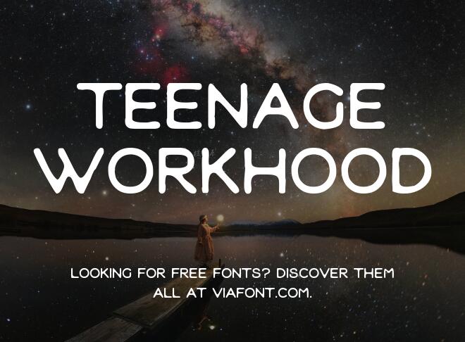 Teenage Workhood Font