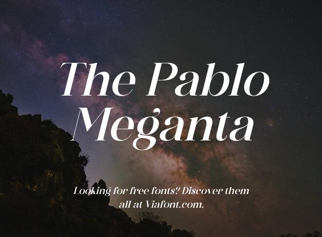 The Pablo Meganta Font