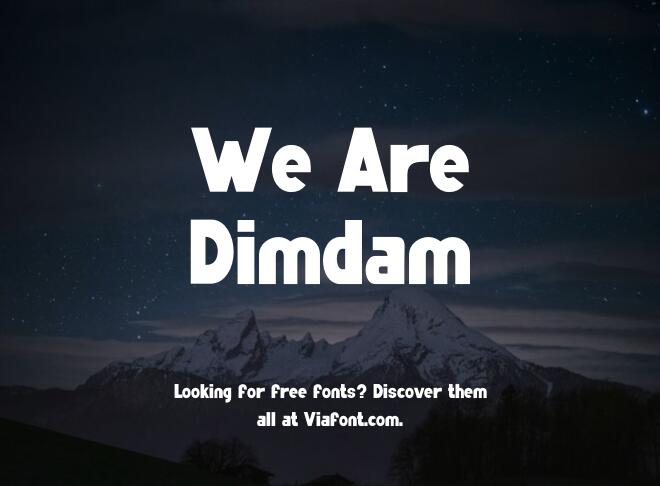 We Are Dimdam Font